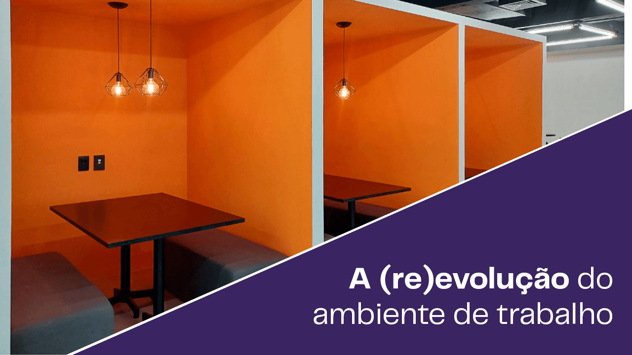 A (re)evolução do ambiente de trabalho.