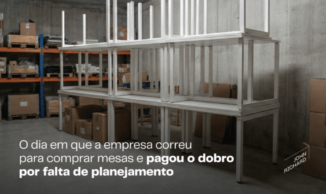 O dia em que a empresa correu para comprar mesas — e pagou o dobro por falta de planejamento O dia em que a empresa correu para comprar mesas — e pagou o dobro por falta de planejamento