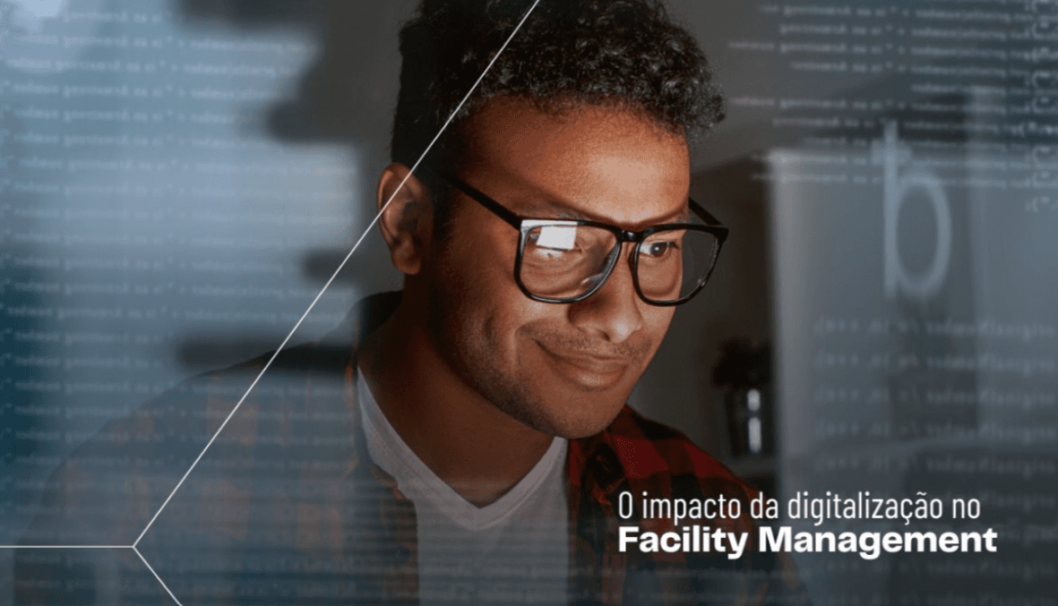 O Impacto da Digitalização no Facility Management: Como Tecnologias Estão Transformando o Setor O Impacto da Digitalização no Facility Management: Como Tecnologias Estão Transformando o Setor
